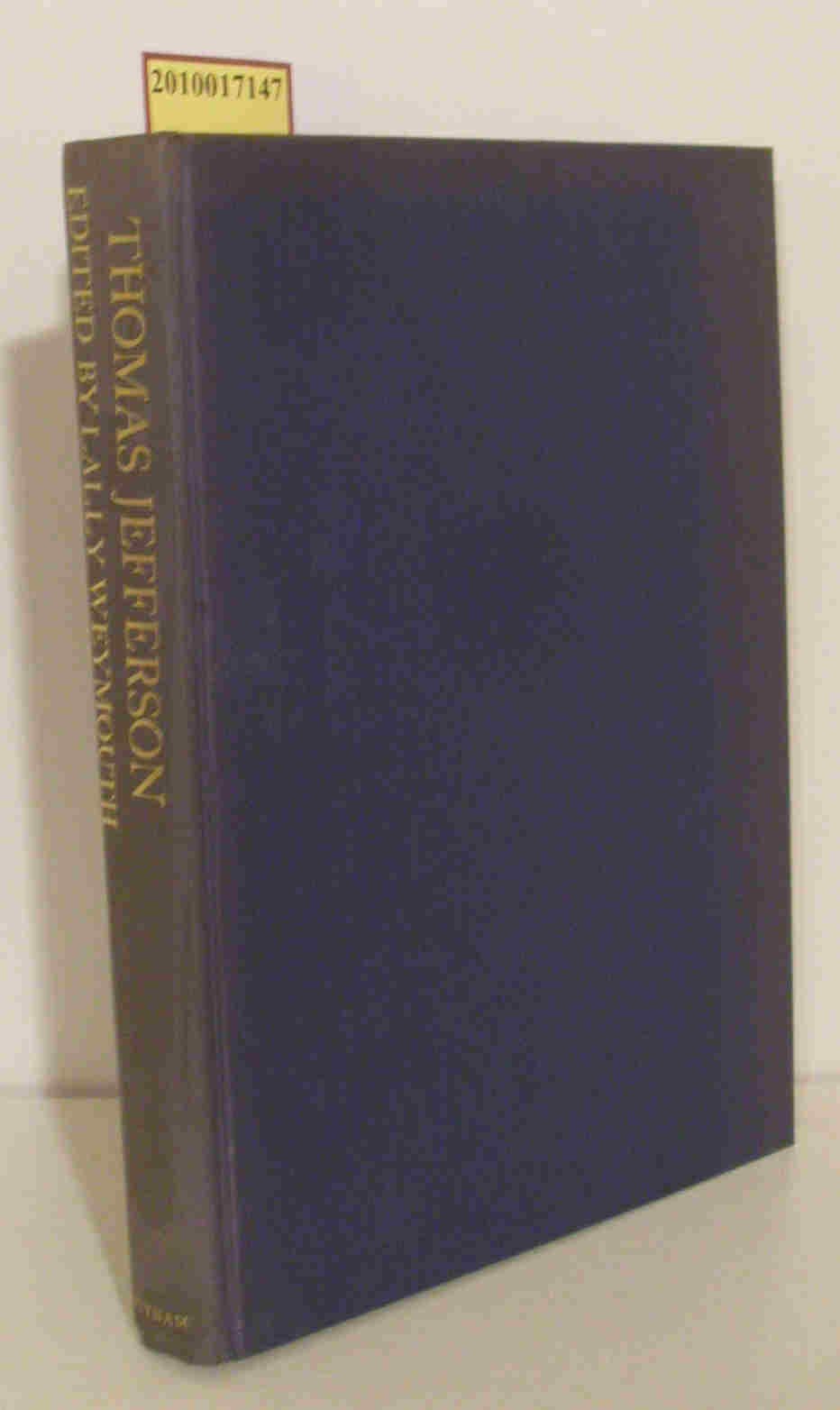 Thomas Jefferson: The Man, His World, His Influence Weymouth, Sally