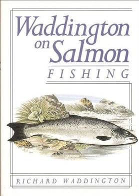 Waddington on Salmon Fishing Waddington, Richard