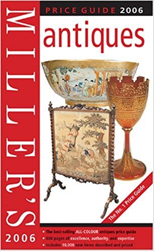 MILLER'S COLLECTABLES PRICE GUIDE: VOLUME XXVII - 2006. [Hardcover] Norfolk, Elizabeth.
