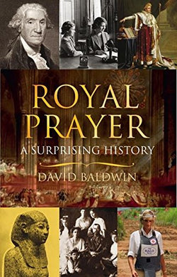 Royal Prayer: A Surprising History