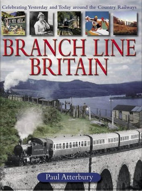 Branch Line Britain [Hardcover] Atterbury, Paul