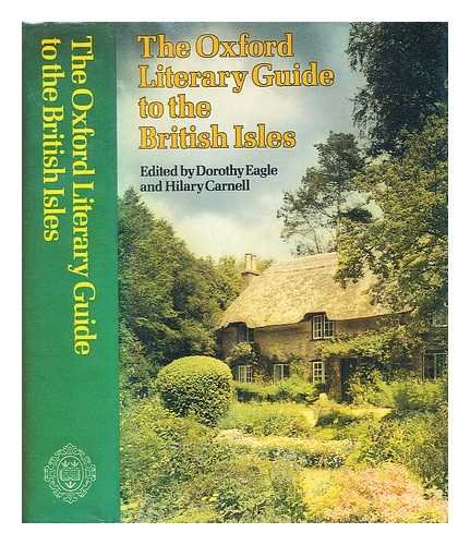 The Oxford Literary Guide to the British Isles: An A-Z of Literary Britain and Ireland