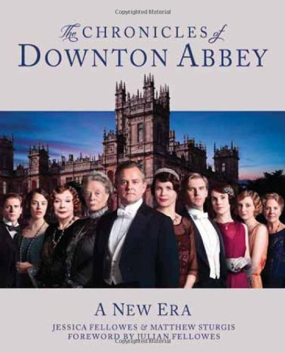 The Chronicles of Downton Abbey: A New Era by Jessica Fellowes (2012-09-13)