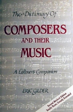 Dictionary of Composers and Their Music Gilder, Eric
