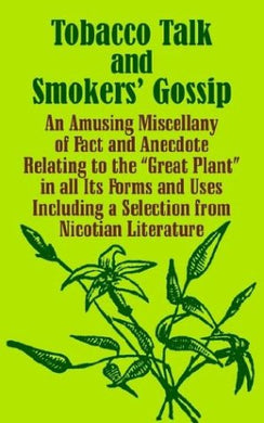 Tobacco Talk and Smokers' Gossip [Paperback] Anonymous
