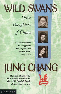 Wild Swans: Three Daughters of China Chang, Jung