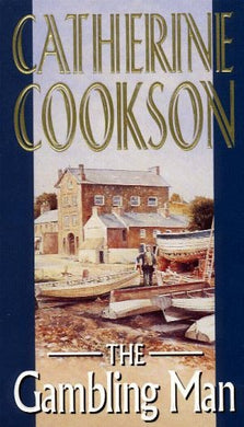 The Gambling Man Cookson, Catherine