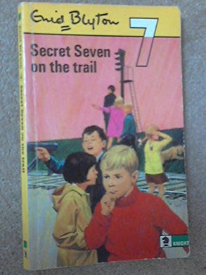 Secret Seven On The Trail