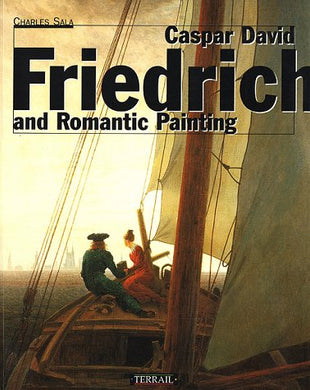Caspar David Friedrich: The Spirit of Romantic Painting