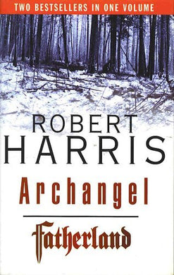Archangel and Fatherland Omnibus - Robert Harris
