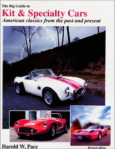 The BIG Guide to Kit & Specialty Cars [Paperback] Pace, Harold W.