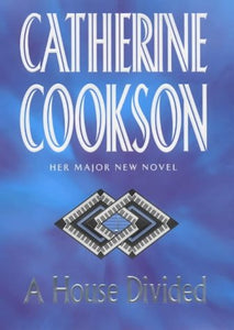 A House Divided Cookson, Catherine
