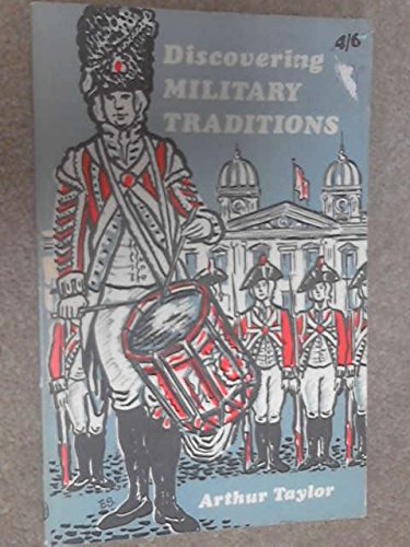 Military Traditions (Discovering S.) Taylor, Arthur
