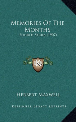 Memories of the Months: Fourth Series (1907)
