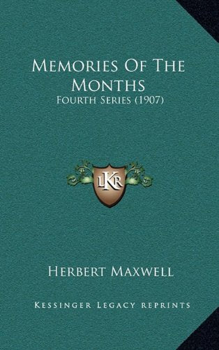 Memories of the Months: Fourth Series (1907)