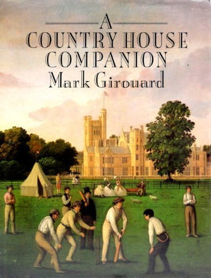 A Country House Companion by Mark Girouard (1987-10-26) [Hardcover]