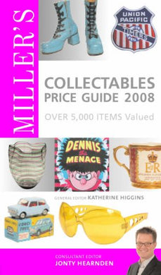 Miller's Collectables Price Guide 2008 (Miller's Price Guides) Jonty Hearnden and Katherine Higgins