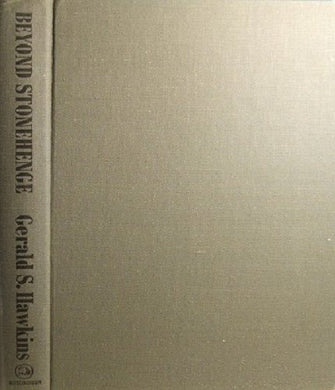 Beyond Stonehenge Hawkins, Gerald S.
