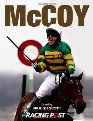 McCoy: A Racing Post Celebration [Hardcover] Brough Scott