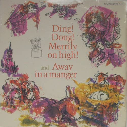 Ding! Dong! Merrily On High/Away In A Manger