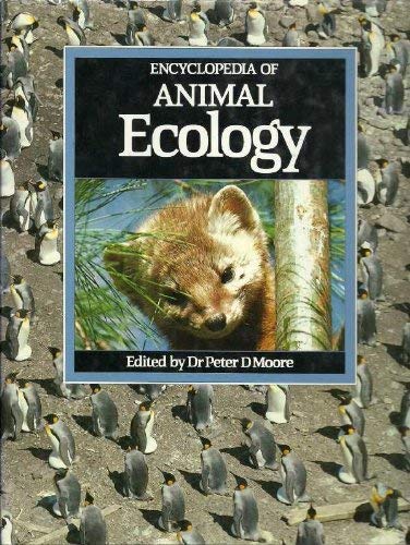 Encyclopaedia of Animal Ecology Moore, Peter D.
