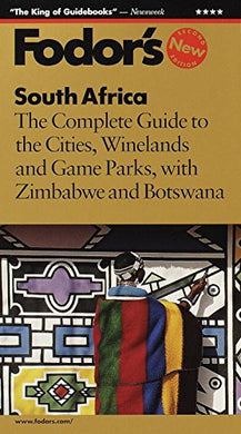 South Africa: The Complete Guide to the Cities, Beaches, Winelands and Mountains with Big Game Adventures (Gold Guides) Fodor, Eugene and etc.