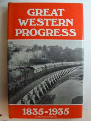 Great Western progress, 1835-1935 Robert Horne