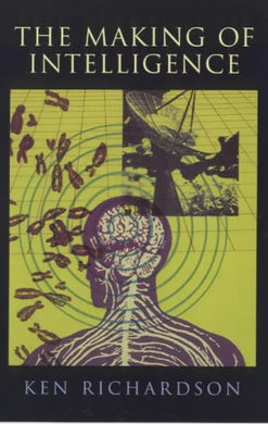 The Making Of Intelligence (MAPS OF THE MIND) [Paperback] Richardson, Ken