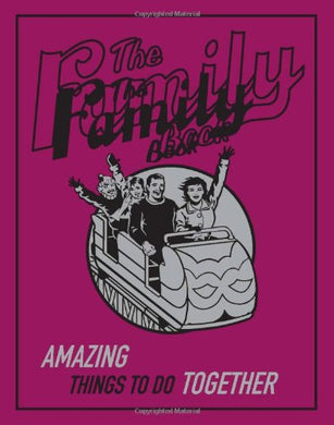 The Family Book: Amazing Things to Do Together [Hardcover] Michael O'Mara Books