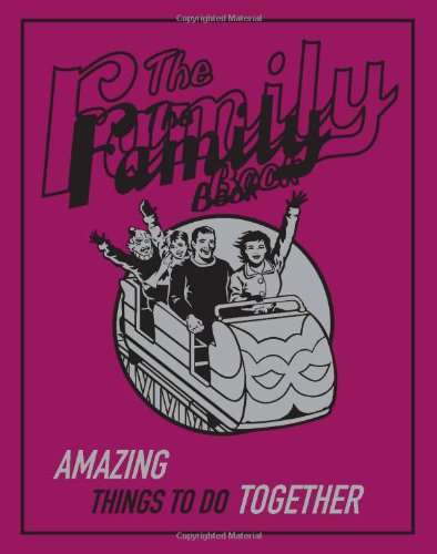 The Family Book: Amazing Things to Do Together [Hardcover] Michael O'Mara Books