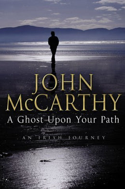 A Ghost Upon Your Path by John McCarthy (2002-05-03)