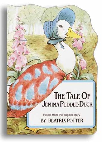 The Tale of Jemima Puddle-Duck (Beatrix Potter's Shaped Board Books) Potter, Beatrix