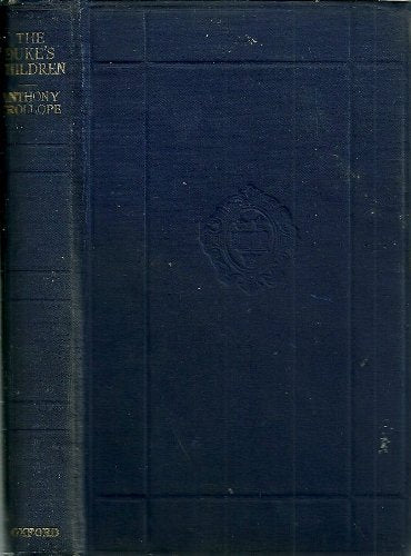 The Duke's Children [ The World's Classics 462 ] [Hardcover] Trollope, Anthony