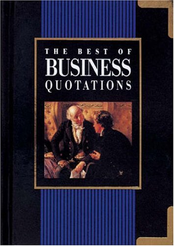 Best of Business Quotations (In Quotations)