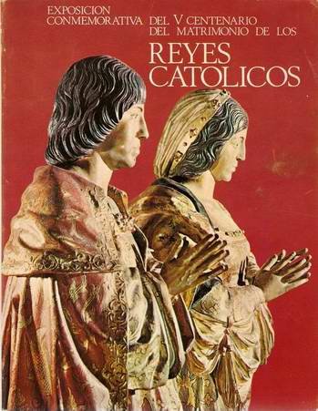 EXPOSICI?N CONMEMORATIVA DEL V CENTENARIO DEL MATRIMONIO DE LOS REYES CAT?LICOS. [Paperback] EXPOSICI?N