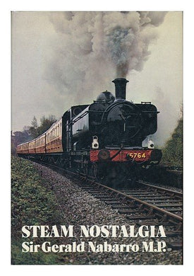 Steam Nostalgia: Locomotive and Railway Preservation in Great Britain by Sir Gerald Nabarro (September 14,1972) [Hardcover] Sir Gerald Nabarro