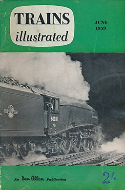 Trains Illustrated Volume 12 No 129. June 1959