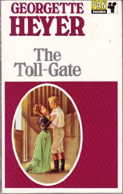 The Toll-gate [paperback] Heyer, Georgette