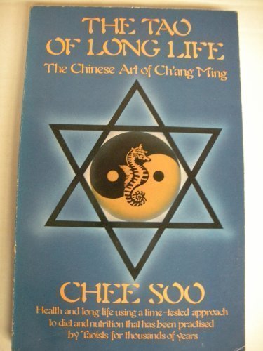 The Tao of Long Life: Chinese Art of Chang Ming by Chee Soo (1982-08-19) [Paperback] Chee Soo