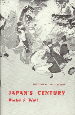 Japan's Century Pamphlet â€“ 1 Dec. 1964 by Rachel Frances Wall