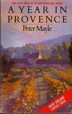 A Year in Provence Peter Mayle and Leslie Forbes