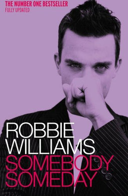 Robbie Williams: Somebody Someday by Mark McCrum (2002-10-03) [Paperback] Mark McCrum;Robbie Williams