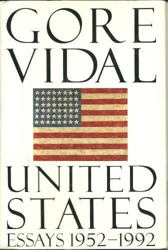 United States: Essays, 1952-1992 by Gore Vidal (1993-07-30) [Hardcover] Gore Vidal
