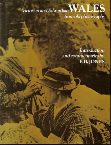 Victorian and Edwardian Wales from Old Photographs by Evan David Jones (1981-07-08) [Hardcover] Evan David Jones
