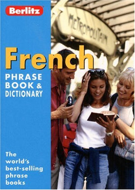 French Berlitz Phrase Book and Dictionary (Berlitz Phrasebooks) Berlitz