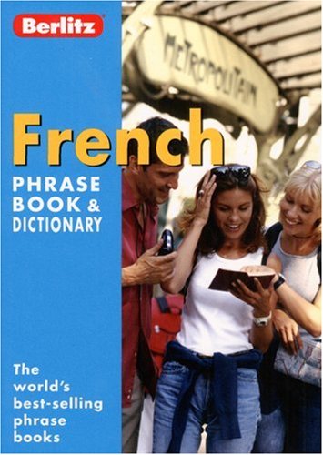 French Berlitz Phrase Book and Dictionary (Berlitz Phrasebooks) Berlitz