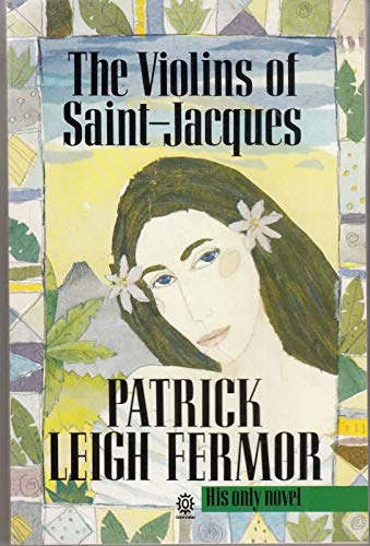 The Violins of Saint-Jacques (Twentieth Century Classics S.). - paperback - Patrick Leigh Fermor