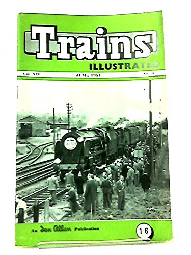 Trains Illustrated Vol VII No 6 June, 1954