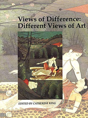 Views of Difference: Different Views of Art: 5 (Art and Its Histories Series) [Paperback] King, Catherine