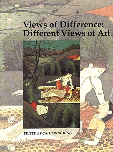 Views of Difference: Different Views of Art: 5 (Art and Its Histories Series) [Paperback] King, Catherine
